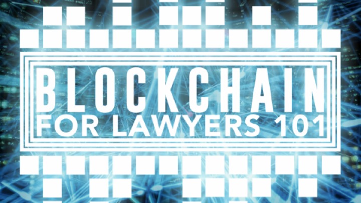 Blockchain for Lawyers 101