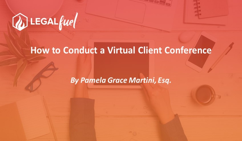 How to Conduct a Virtual Client Conference